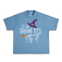 Pebble Blue if the broom fit fly it Urban Heavy Tee - ArtChic
