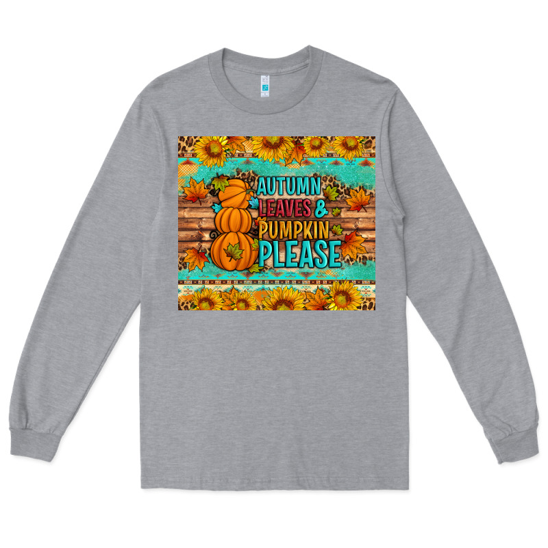 Autumn Leaves And Pumpkin Please Long Sleeve Tee by Artiststas | Teevron