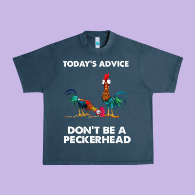 Hei Hei Today's Advice Don't Be A Peckerhead Urban Heavy Tee Designed By Artchic