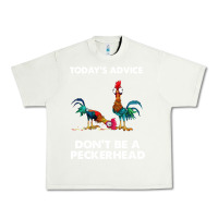 Pistachio hei hei today's advice don't be a peckerhead Urban Heavy Tee - ArtChic