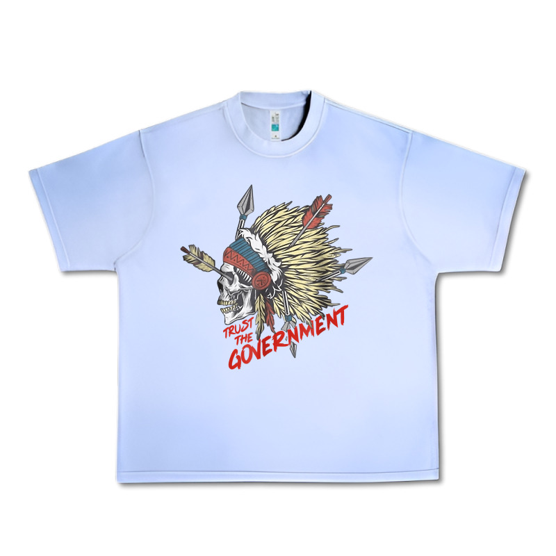 Trust The Government Skull Native American Chief Native T Shirt Urban Heavy Tee by StudioElite | Teevron