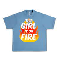 Pebble Blue This Girl Is On Fire Fierce Lady Woman Power Go Girls Fiery Urban Heavy Tee - StudioElite