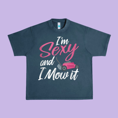I'm Sexy And I Mow It Funny Mow Pun Tank Top Urban Heavy Tee Designed By Studioelite