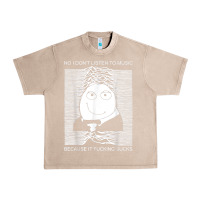 French Oak no i don't listen to music because it fuckking suckks t shirt Urban Heavy Tee - StudioElite