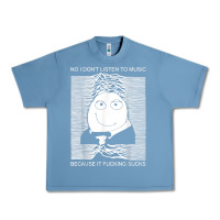 Pebble Blue no i don't listen to music because it fuckking suckks t shirt Urban Heavy Tee - StudioElite