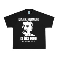 Black dark humor is like food not everyone gets it, joseph stalin t shirt Urban Heavy Tee - PixelFlow