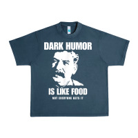 Midnight Navy dark humor is like food not everyone gets it, joseph stalin t shirt Urban Heavy Tee - PixelFlow