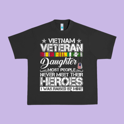 Vietnam Veteran Daughter Most People Never Meet Their Heroes Urban Heavy Tee Designed By Snappyart