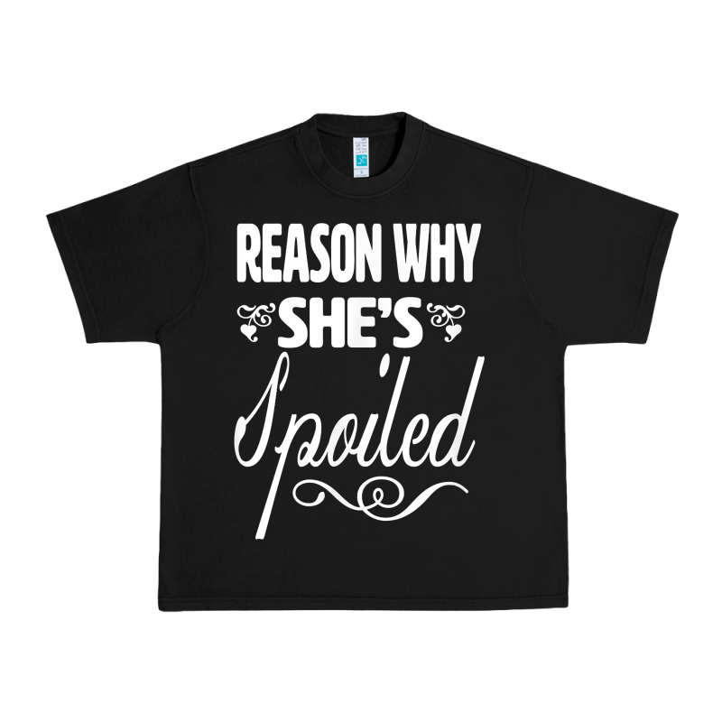 The Reason She Is Spoiled Couples Matching Set Valentines T Shirt Urban Heavy Tee by SnappyArt | Teevron
