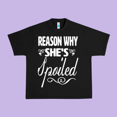 The Reason She Is Spoiled Couples Matching Set Valentines T Shirt Urban Heavy Tee Designed By Snappyart