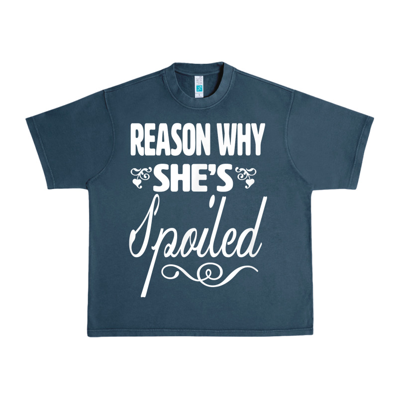 The Reason She Is Spoiled Couples Matching Set Valentines T Shirt Urban Heavy Tee by SnappyArt | Teevron