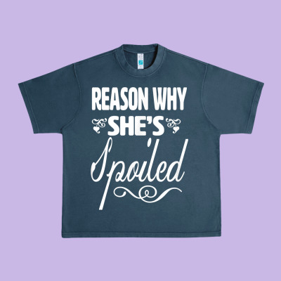 The Reason She Is Spoiled Couples Matching Set Valentines T Shirt Urban Heavy Tee Designed By Snappyart