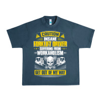 Forklift Operator Get Out Of My Way Forklift Driver T Shirt Urban Heavy Tee | Teevron