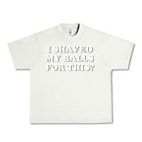 Pistachio I Shaved My Balls For This The Urban Heavy Tee - SnappyArt