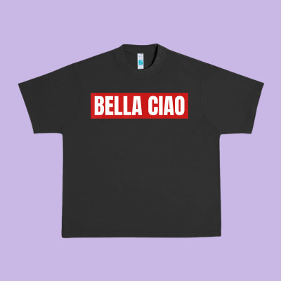 Bella Ciao Tshirt For Casa Song Lovers  Men Women Tshirt T Shirt Urban Heavy Tee Designed By Floraart