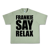 Oil Green Frankie Say Relax Essential Urban Heavy Tee - FloraArt