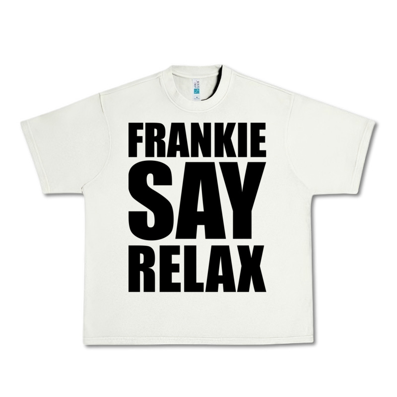 Frankie Say Relax Essential Urban Heavy Tee by FloraArt | Teevron