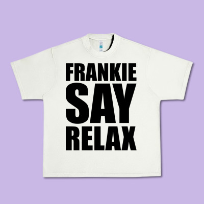 Frankie Say Relax Essential Urban Heavy Tee Designed By Floraart