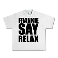 Lunar Rock Frankie Say Relax Essential Urban Heavy Tee - FloraArt
