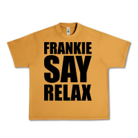 Peanut Butter Frankie Say Relax Essential Urban Heavy Tee - FloraArt