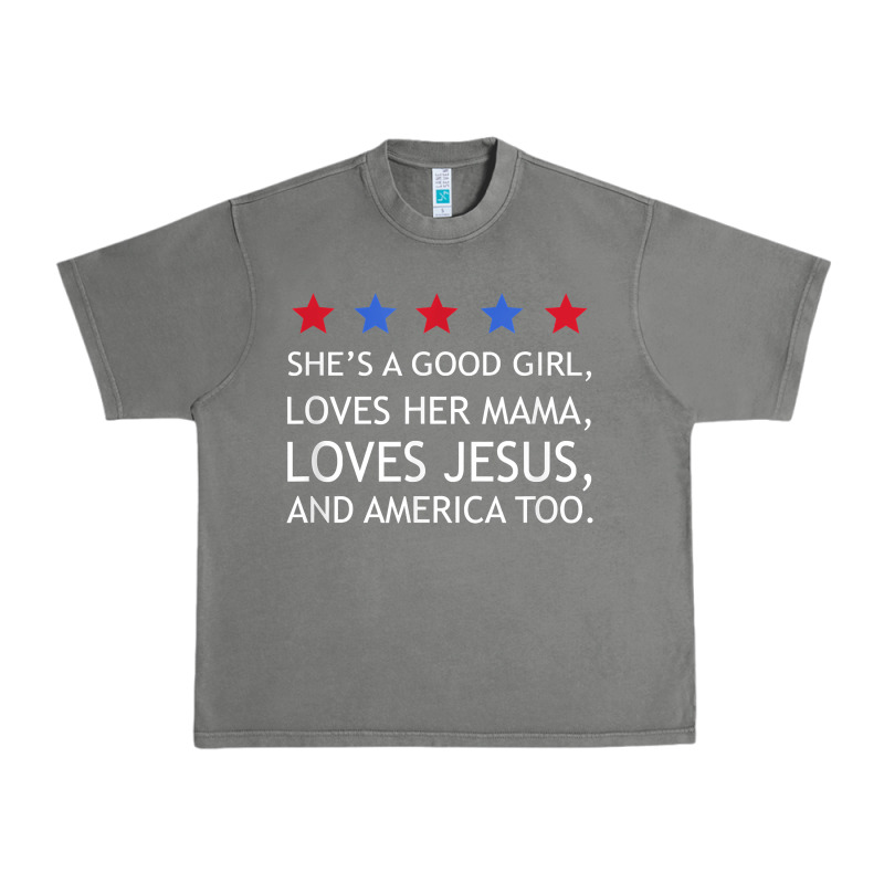 She's A Good Girl, She's Loves Her Mama, Loves Jesus T Shirt Urban Heavy Tee by FloraArt | Teevron