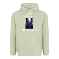 Matcha I don't believe i̇n humans Heavyweight Hoodie - Bettercallsaul