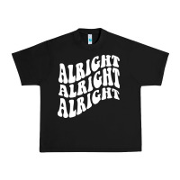 Black alright alright alright Urban Heavy Tee - ArtMosaic