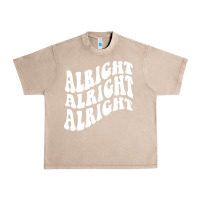 French Oak alright alright alright Urban Heavy Tee - ArtMosaic