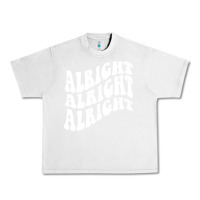 Lunar Rock alright alright alright Urban Heavy Tee - ArtMosaic