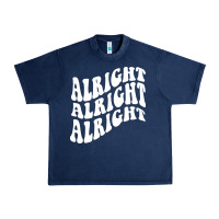 Navy alright alright alright Urban Heavy Tee - ArtMosaic