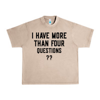 French Oak i have more than four questions Urban Heavy Tee - ArtMosaic