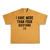 Peanut Butter i have more than four questions Urban Heavy Tee - ArtMosaic