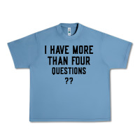 Pebble Blue i have more than four questions Urban Heavy Tee - ArtMosaic