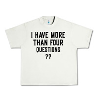 Pistachio i have more than four questions Urban Heavy Tee - ArtMosaic