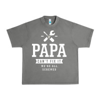 Tornado If Papa Can't Fix It We're All Screwed - Fathers Day Urban Heavy Tee - ArtMosaic
