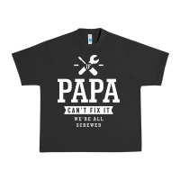 Pigment Black If Papa Can't Fix It We're All Screwed - Fathers Day Urban Heavy Tee - ArtMosaic