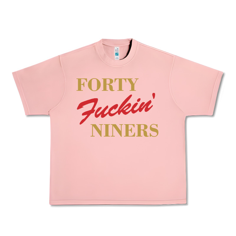 Forty Fvckin' Niners Urban Heavy Tee by ArtMosaic | Teevron