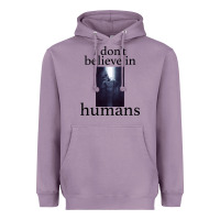 Lavender I don't believe i̇n humans Heavyweight Hoodie - Bettercallsaul