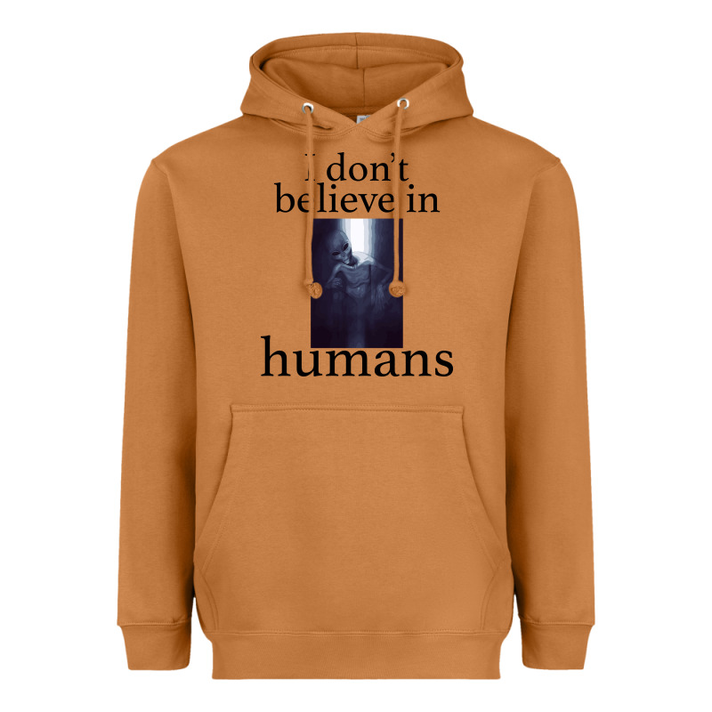 I Don't Believe İn Humans Heavyweight Hoodie by Bettercallsaul | Teevron