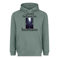 Sage I don't believe i̇n humans Heavyweight Hoodie - Bettercallsaul