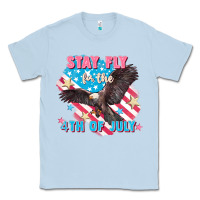 Dusty Blue Stay fly for the 4th of July Classic Tee - FaDigitalArtStudio