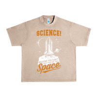 French Oak Science: Because You Can't Pray This Shit Into Space Urban Heavy Tee - artisFamous