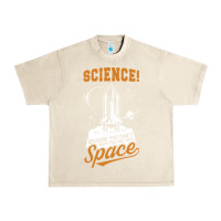 Sandshell Science: Because You Can't Pray This Shit Into Space Urban Heavy Tee - artisFamous