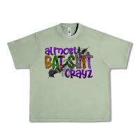 Oil Green almost bat shit crayz Urban Heavy Tee - SublimationCraftShop