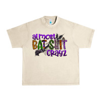 Sandshell almost bat shit crayz Urban Heavy Tee - SublimationCraftShop