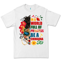 White in a world full of princess be a chingona Premium Tee - BundleAndBundleShop