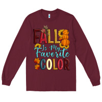 Burgundy Fall Is My Favorite Color Long Sleeve Tee - Artiststas