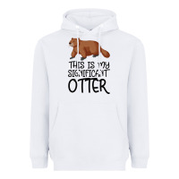 White this is my significant otter Heavyweight Hoodie - Bettercallsaul