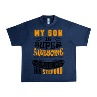 Navy My Son Is Super Awesome His Stepdad Urban Heavy Tee - artisFamous