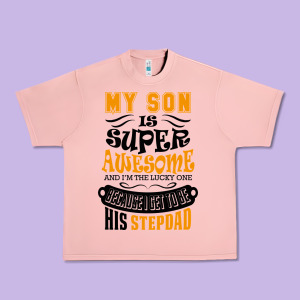My Son Is Super Awesome His Stepdad Urban Heavy Tee Designed By Artisfamous